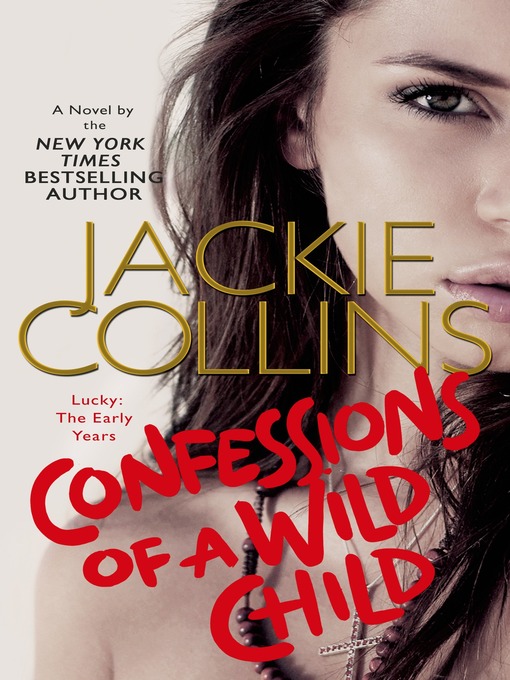 Title details for Confessions of a Wild Child by Jackie Collins - Available